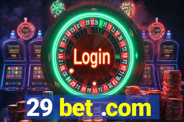 29 bet .com